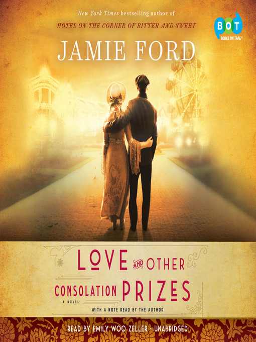 Title details for Love and Other Consolation Prizes by Jamie Ford - Wait list